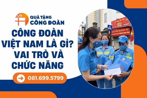 cong-doan-viet-nam-la-gi-2