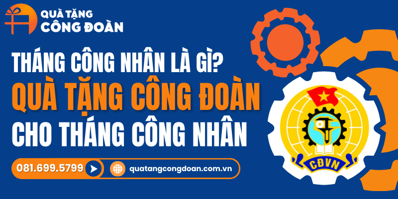 qua-tang-thang-cong-nhan-1