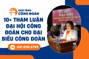 10-mau-tham-luan-dai-hoi-cong-doan