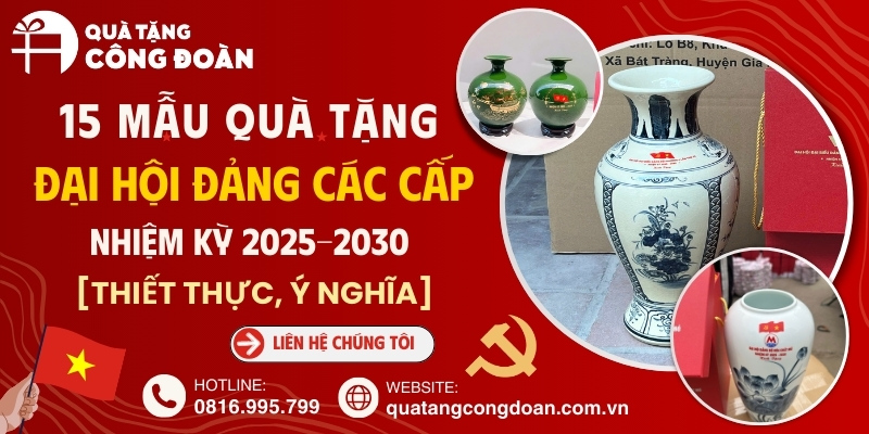 Mẫu quà tặng đại hội Đảng các cấp nhiệm kỳ 2025 - 2030